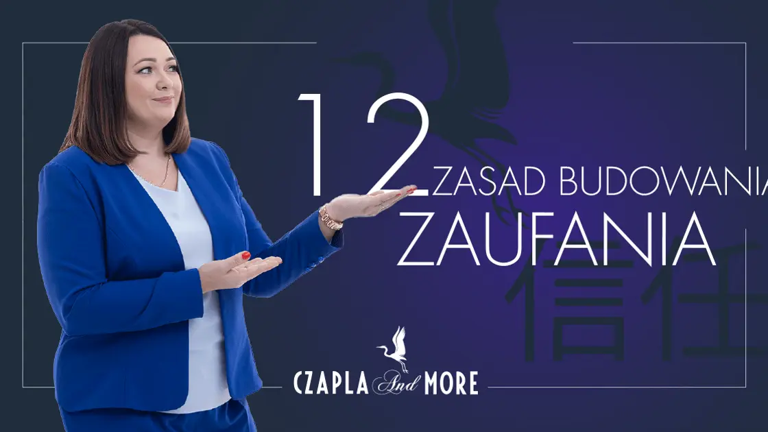 12 ZASAD BUDOWANIA ZAUFANIA.